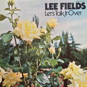 LEE FIELDS / リー・フィールズ / LET'S TALK IT OVER