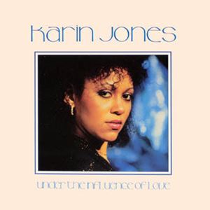 KARIN JONES / カリン・ジョーンズ / UNDER THE INFLUENCE OF LOVE