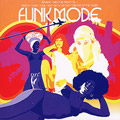 V.A.(FUNK MODE) / FUNK MODE: UNDISCOVERED FUNK GEMS FROM THE FAR CORNERS OF THE GLOBE