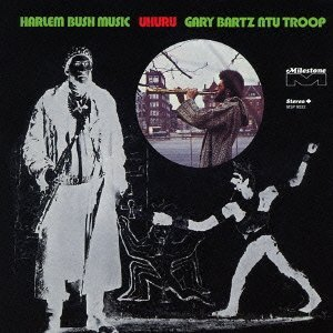 GARY BARTZ NTU TROOP / ゲイリー・バーツ NTU TROOP / Harlem Bush Music: UHURU(LP)