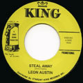 LEON AUSTIN + MARVA WHITNEY / STEAL AWAY + HE'S THE ONE