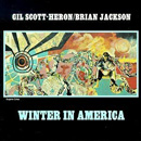 GIL SCOTT-HERON AND BRIAN JACKSON / ギル・スコット・ヘロン アンド ブライアン・ジャクソン / WINTER IN AMERICA