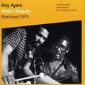 ROY AYERS / ロイ・エアーズ / VOL.3 VIRGIN UBIQUITY REMIXED EP