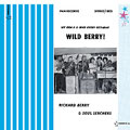 RICHARD BERRY & THE SOUL SEARCHERS / WILD BERRY ! (LP)