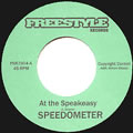 SPEEDOMETER / スピードメーター / AT THE SPEAKEASY + DAPPER DAN