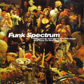 V.A.(FUNK SPECTRUM) / FUNK SPECTRUM VOL.1:REAL FUNK FOR PEOPLE COMPILED BY JOSH DAVIS & KEB DARGE