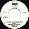 IMPRESSIONS + THE TAMS / YOU'VE BEEN CHEATIN' + BE YOUNG BE FOOLISH