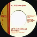 ALFIE DAVISON + THE MARK 4 / LOVE IS A SERIOUS BUSINESS + IF YOU CAN'T TELL ME SOMETHING GOOD