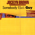 JOCELYN BROWN / ジョセリン・ブラウン / SOMEBODY ELSE'S GUY (LP)