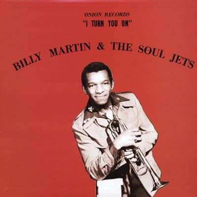 BILLY MARTIN & THE SOUL JETS / I TURN YOU ON (LP)