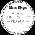 BURTON INC. + FIREBOLTS / L.A. WILL MAKE YOU PAY + EVERYBODY PARTY