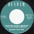 MENAHAN STREET BAND / メナハン・ストリート・バンド / MAKE THE ROAD BY WALKING + KARINA (7")