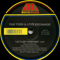 PAM TODD & LOVE EXCHANGE + SYLVESTER / LET'S GET TOGETHER + LIVING FOR THE CITY