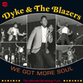 DYKE & THE BLAZERS / ダイク & ザ・ブレイザーズ / WE GOT MORE SOUL