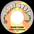 DOUBLE TROUBLE / ダブル・トラブル / PEOPLE ARE CHANGING + MOON DUST