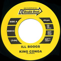 ILL BOOGS / KING CONGA + FUNKY GHOST TOWN