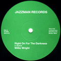 WILLIE WRIGHT / ウィリー・ライト / RIGHT ON FOR THE DARKNESS