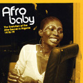 V.A.(AFRO BABY) / AFRO BABY: THE EVOLUTION OF THE AFRO-SOUND IN NIGERIA 1970-79