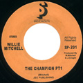 WILLIE MITCHELL + THE MOHAWKS / CHAMPION PT.1 + THE CHAMP