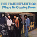 TRUE REFLECTION / トゥルー・リフレクション / WHERE I'M COMING FROM (LP)