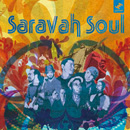 SARAVAH SOUL / サラヴァ・ソウル / SARAVAH SOUL