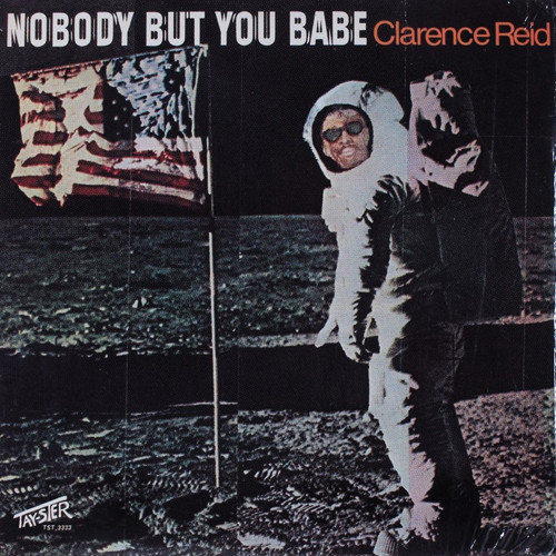 CLARENCE REID / クラレンス・リード / NOBODY BUT YOU BABE (LP)
