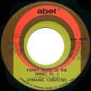 DYNAMIC CORVETTES / FUNKY MUSIC IS THE THING (PT.1&2)