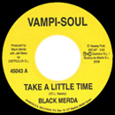 BLACK MERDA / ブラック・マーダー / TAKE A LITTLE TIME + LET GO