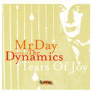 MR DAY VS THE DYNAMICS / TEARS OF JOY