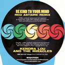 KENDRA LOU AND THE MIRACLES / EVERYDAY + BE KIND TO YOUR MIND