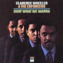 CLARENCE WHEELER / クラレンス・ホイーラー / DOIN' WHAT WE WANNA (LP)
