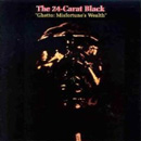 24-CARAT BLACK / 24カラット・ブラック / GHETTO: MISFORTUNE'S WEALTH(LP)