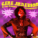 GENE ANDERSON & THE DYNAMIC PSYCHEDELICS / COLD BLOODED GAMES IN THE GHETTO