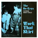 BO-KEYS FEAT. HARVEY SCALES / WORK THAT SKIRT + CRACKER JACK