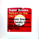 V.A.(SUPER BREAKS) / SUPER BREAKS: RETURN TO THE OLD SCHOOL