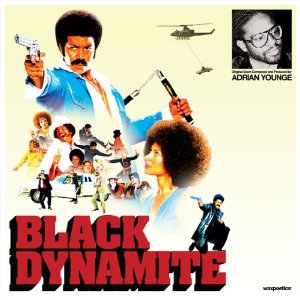 ADRIAN YOUNGE / エイドリアン・ヤング / BLACK DYNAMITE (ORIGINAL SCORE TO THE MOTION PICTURE BLACK DYNAMITE) (LP)