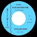 SOUL INVESTIGATORS / ソウル・インヴェスティゲイターズ / THE SOUL INVESTIGATORS THEME + DOWNTOWN