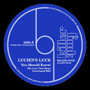 LUCIEN'S LUCK / FUNKTIFIED ENFORCERS / YOU SHOULD KNOW (THE LOVE THAT BRASS UNRELEASED EDIT) + PAPA GOT A BRAND NEW BAG (UNRELEASED HAMMOND ORGAN EDIT)