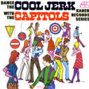 CAPITOLS / キャピトルズ / DANCE THE COOL JERK (LP)
