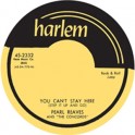PEARL REAVES / YOU CAN'T STAY HERE + I'M NOT ASHAMED (7")