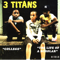 3 TITANS / COLLEGE + LIFE OF A SCHOLAR