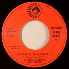 I BELIEVE IN MIRACLES/SUNLIGHTSQUARE/サンライトスクエア｜SOUL