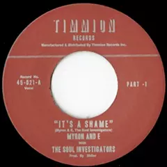 MYRON & E WITH THE SOUL INVESTIGATORS / マイロン & E・ウィズ・ザ・ソウル・インヴェスティゲーターズ / IT'S A SHAME