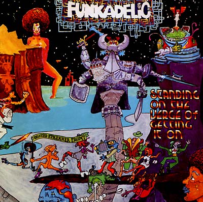 FUNKADELIC / ファンカデリック / STANDING ON THE VERGE OF GETTING IT ON (180G LP)