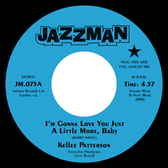 KELLEE PATTERSON / ケリー・パターソン / I'M GONNA LOVE YOU JUST A LITTLE MORE, BABY + MR MAGIC / (7")