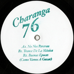 CHARANGA 76 / チャランガ76 / NO NOS PARAN (12")