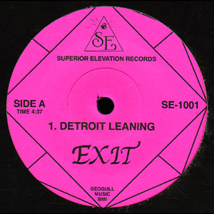 EXIT (SOUL) / イグジット / DETROIT LEANING + I WANNA DANCE (7" )