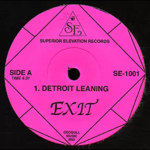 EXIT (SOUL) / イグジット / DETROIT LEANING + I WANNA DANCE (7" )