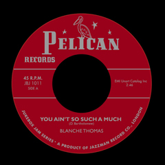 BLANCHE THOMAS + LITTLE ESTHER / YOU AIN'T SO MUCH A MUCH + HOUND DOG (7")