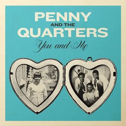 PENNY & THE QUARTERS / ペニー・アンド・ザ・クォーターズ / YOU AND ME + YOU ARE GIVING ME SOME OTHER LOVE (7")